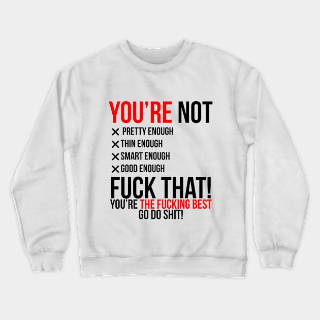 You are the best | Garyvee Crewneck Sweatshirt by GaryVeeApparel